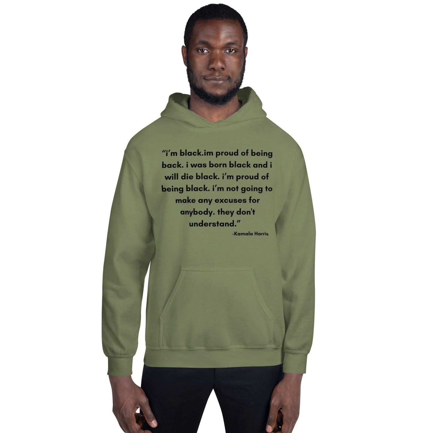 "I'm Black and I will always be Black by Kamala Harris" Hoodie